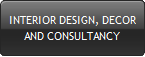 INTERIOR DESIGN, DECOR
AND CONSULTANCY
